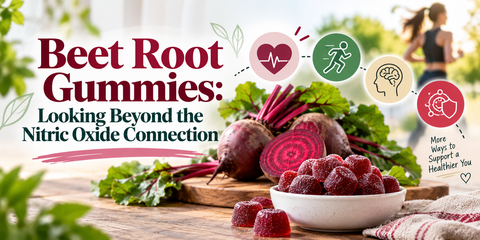 Beet Root Gummies: Looking Beyond the Nitric Oxide Connection